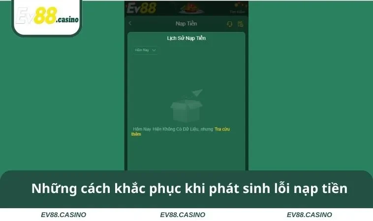 Những cách khắc phục khi phát sinh lỗi nạp tiền