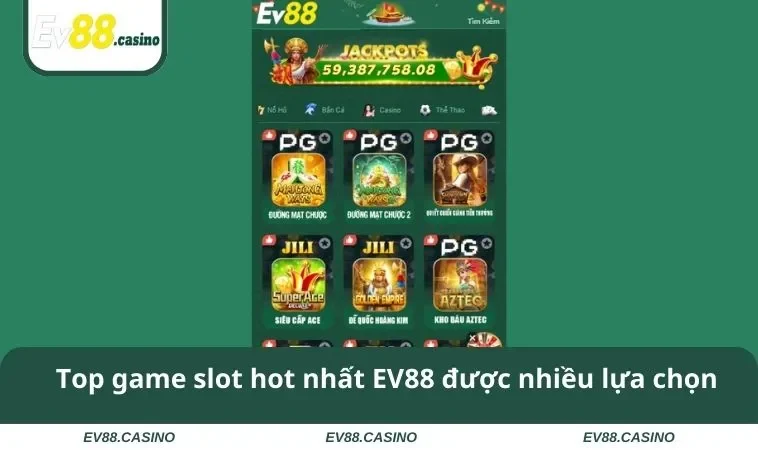 Top game slot hot nhất EV88 được nhiều lựa chọn
