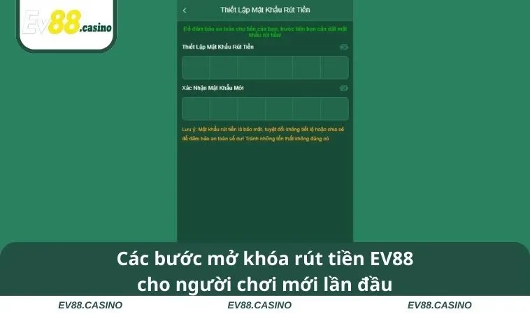 Các bước mở khóa rút tiền EV88 cho người chơi mới lần đầu