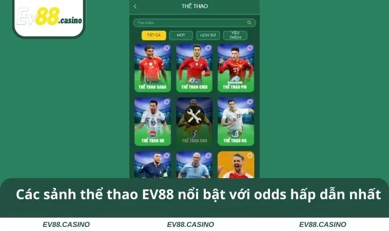 Các sảnh thể thao EV88 nổi bật với odds hấp dẫn nhất