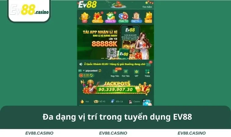 Đa dạng vị trí trong tuyển dụng EV88