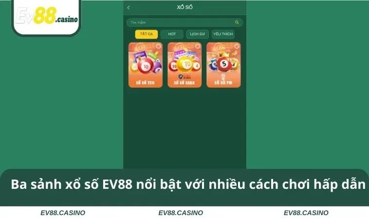 Ba sảnh xổ số EV88 nổi bật với nhiều cách chơi hấp dẫn